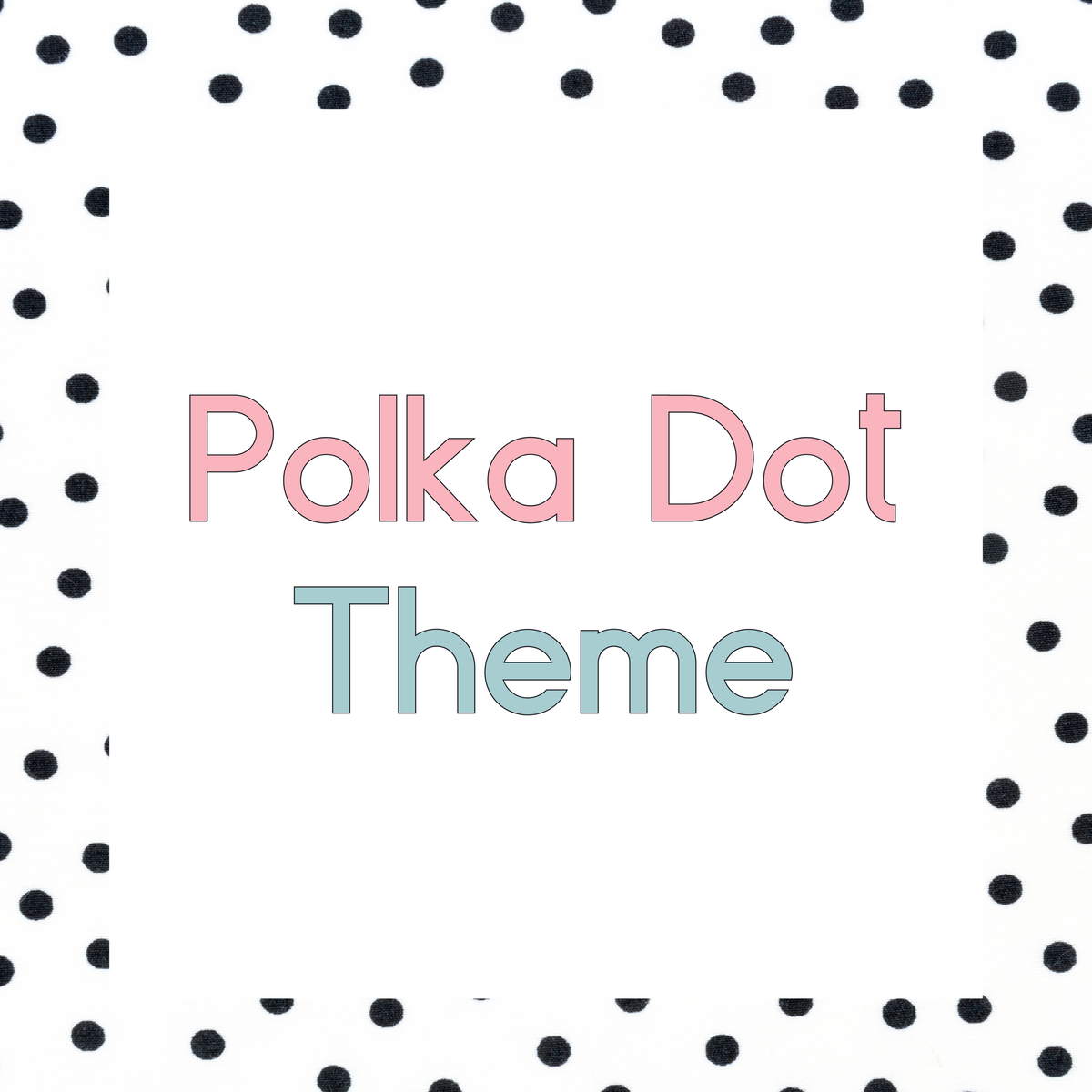 Polka Dot Theme
